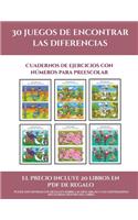 Cuadernos de ejercicios con números para preescolar (30 juegos de encontrar las diferencias): Cómprelo mientras queden existencias y reciba 20 libros en PDF adicionales gratis. Más de 600 fichas imprimibles en total(10 Cuadernos de Ejercicios Con Números Para Preescola)