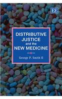 Distributive Justice and the New Medicine