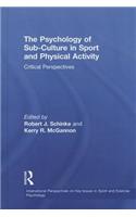 The Psychology of Sub-Culture in Sport and Physical Activity
