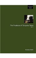 The Prudence of Torquato Tasso. Part One: (Troubador Italian Studies)