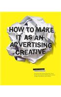How to Make it as an Advertising Creative