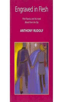 Engraved in Flesh: A Study of Piotr Rawicz and His Novel Blood from Sky
