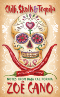 Chilli, Skulls & Tequila