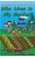 Who Lives In My Garden?
