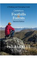 Canterbury Foothills & Forests: A Walking and Tramping Guide