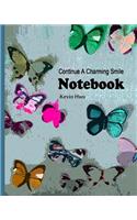 Notebook: Continue A Charming Smile On Your Face.(9 Daily Notebook)