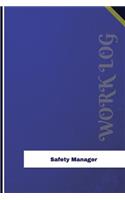 Safety Manager Work Log: Work Journal, Work Diary, Log - 126 Pages, 6 X 9 Inches