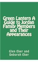 Green Lantern A Guide to Jordan Family Members and Their Appearances