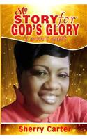 My Story for God's Glory