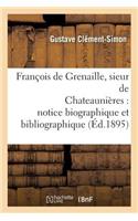 François de Grenaille, Sieur de Chateaunières Notice Biographique Et Bibliographique