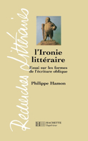 L'Ironie littéraire - Essai sur les formes de l'écriture oblique