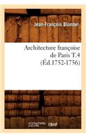 Architecture françoise de Paris T.4 (Éd.1752-1756)