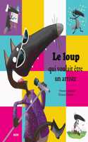 Le loup qui voulait etre un artiste