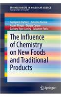 The Influence of Chemistry on New Foods and Traditional Products
