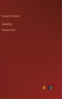 Queechy: Sechster Band