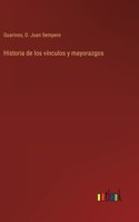 Historia de los vínculos y mayorazgos