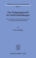 Der Einigungsprozess Bei Tarifverhandlungen: Eine Darstellung Am Beispiel Der Tarifrunde 1978 in Der Bundesdeutschen Metallindustrie