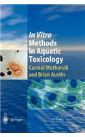 In Vitro Methods in Aquatic Ecotoxicology