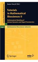 Tutorials in Mathematical Biosciences II