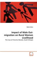 Impact of Male Out-migration on Rural Women Livelihood