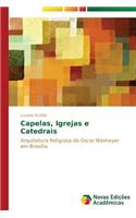 Capelas, igrejas e catedrais