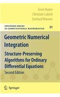 Geometric Numerical Integration: Structure-Preserving Algorithms for Ordinary Differential Equations