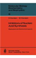 Inhibitors of Nucleic Acid Synthesis: Biophysical and Biochemical Aspects