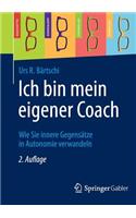 Ich Bin Mein Eigener Coach: Wie Sie Innere Gegensätze in Autonomie Verwandeln