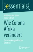 Wie Corona Afrika Verändert