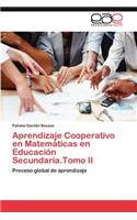Aprendizaje Cooperativo En Matematicas En Educacion Secundaria.Tomo II