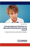 Computational Solution to Binomial Distribution Using Pascal