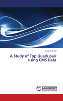 A Study of Top Quark pair using CMS Data