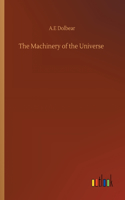 The Machinery of the Universe