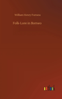 Folk-Lore in Borneo