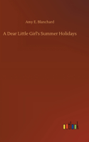 A Dear Little Girl's Summer Holidays