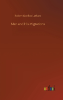 Man and His Migrations