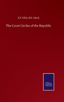Court Circles of the Republic