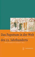 Das Papsttum in Der Welt Des 12. Jahrhunderts
