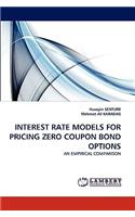 Interest Rate Models for Pricing Zero Coupon Bond Options