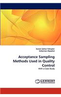 Acceptance Sampling Methods Used in Quality Control