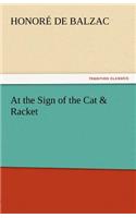 At the Sign of the Cat & Racket: (English)