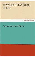 Oonomoo the Huron: (English)