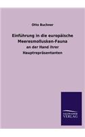 Einfuhrung in Die Europaische Meeresmollusken-Fauna