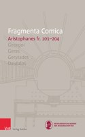 Fragmenta Comica: Aristophanes Fr. 101-204