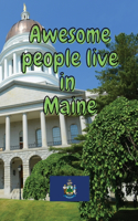Awesome people live in Maine