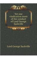 Yet one vindication more of the conduct of Lord George Sackville: (English)