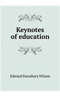 Keynotes of Education