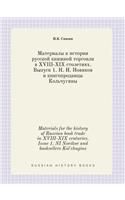 Materials for the History of Russian Book Trade in XVIII-XIX Centuries. Issue 1. Ni Novikov and Booksellers Kol'chugins