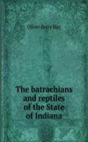 batrachians and reptiles of the State of Indiana