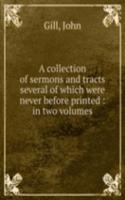 A COLLECTION OF SERMONS AND TRACTS SEVE